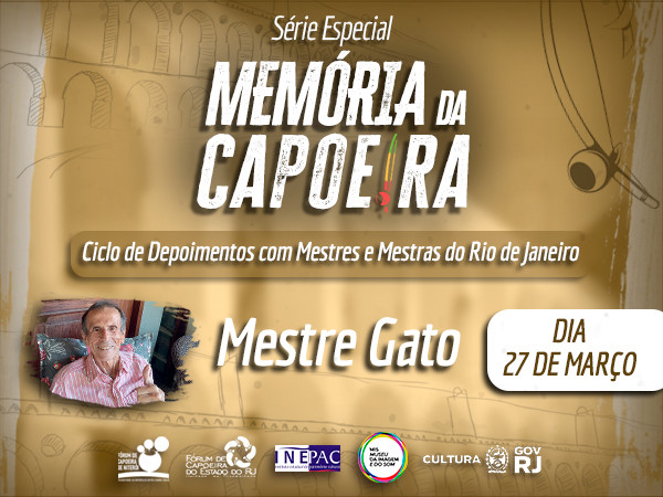 MESTRE GATO REGISTRA SUA HISTÓRIA NA SÉRIE ESPECIAL “MEMÓRIA DA CAPOEIRA” DO MIS RJ